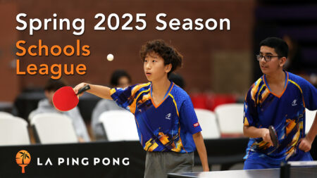 LA Ping Pong Schools League - Spring 2025 Season